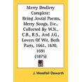 thumbnail image 1 of Merry Drollery Complete : Being Jovial Poems, Merry Songs, Etc., Collected By W.N., C.B., R.S., And J.G., Lovers Of Wit, Both Parts, 1661, 1670, 1691 (1875) (Paperback), 1 of 1