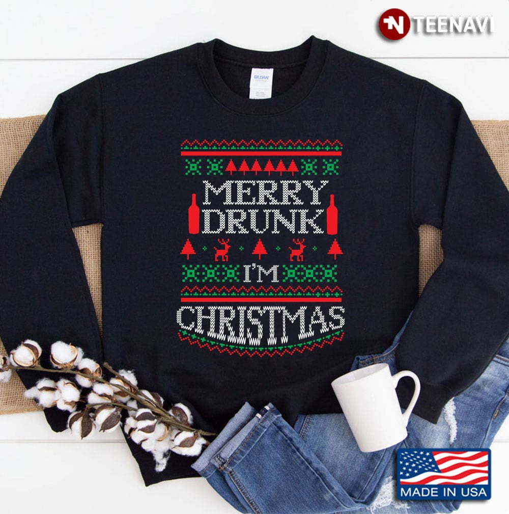 Merry Drunk Im Christmas Ugly Christmas Sweater Sweatshirt Walmart