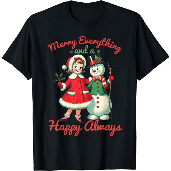 Merry Everything And A Happy Always Christmas Classic Message T-Shirt