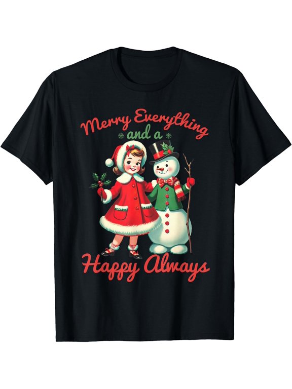 Merry Everything And A Happy Always Christmas Classic Message T-Shirt