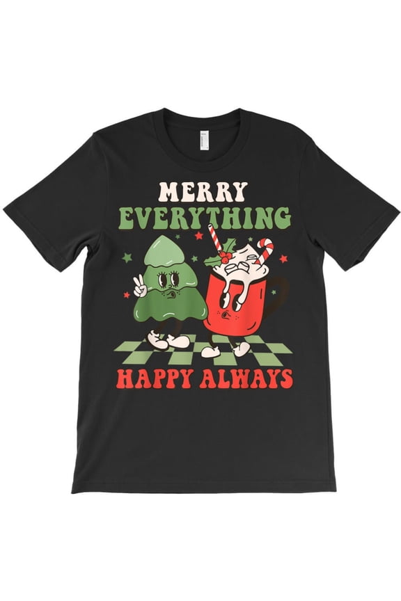 Merry Everything Happy Always Funny Retro Xmas Christmas Hot Cocoa Graphic T-Shirt - Makes a Great Gift G9591, Up to 5XL