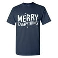 thumbnail image 1 of Merry Everything Sarcastic Humor Graphic Tees Gift For Mens Novelty Funny T Shirt, 1 of 5