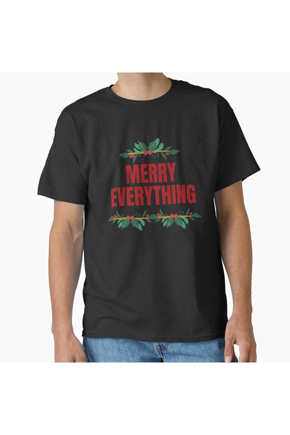 Merry Everything, Simple Minimalist Holiday Themed Art Design Gift G30181 Unisex T-Shirt, Up to Size 5XL
