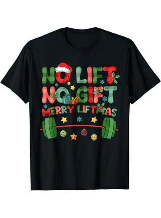 https://i5.walmartimages.com/seo/Merry-Liftmas-No-Lift-No-Christmas-Presents-Gym-Workout-Xmas-T-Shirt_9b055a06-2113-4322-861f-f722a2812b5e.824aee0e8bca8a439c476f1b97d61396.jpeg?odnHeight=432&odnWidth=320&odnBg=FFFFFF