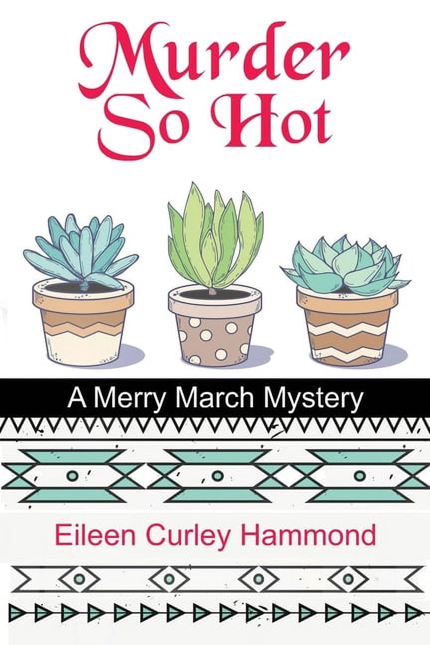 Merry March Mysteries Murder So Hot A Merry March Mystery
