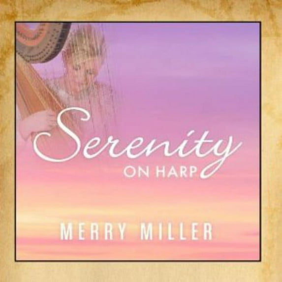 Merry Miller - Serenity on Harp - Classical - CD