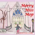 thumbnail image 1 of Merry Miss Mop, (Paperback), 1 of 1
