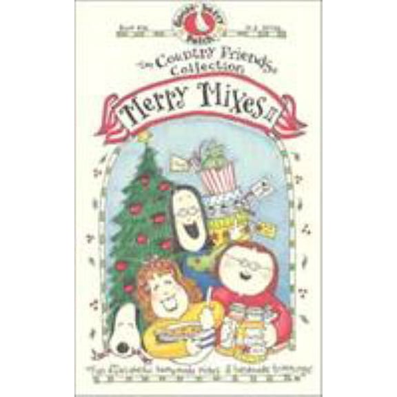 Pre-Owned Merry Mixes II: Fun & Delightful Homemade Mixes & Handmade Trimmings! (The Country Friends Collection) (Paperback) 1888052864 9781888052862