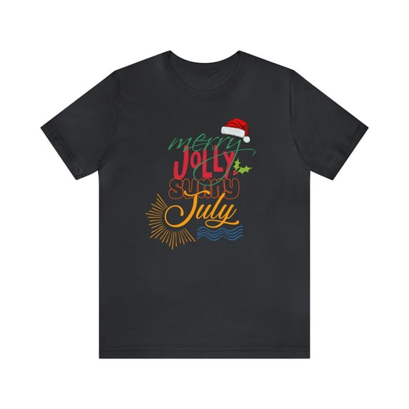 Merry Sunny July Shirt | Christmas in July Statement T-Shirt
