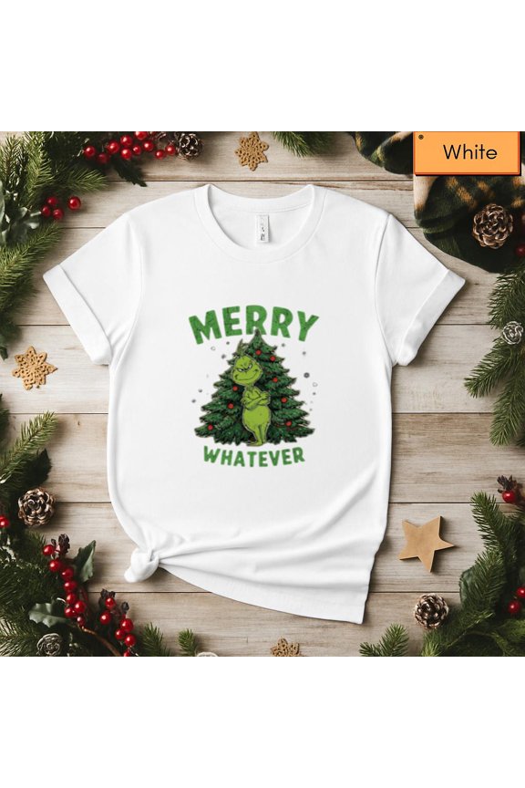 Merry Whatever Funny Holiday Festive Humor Quote Top Unisex T-Shirt, up to size 5XL