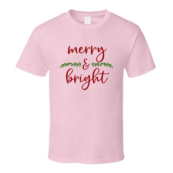 Merry & Bright Christmas Tee Holiday Tshirt Great Yuletide T Shirt