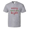 thumbnail image 1 of Merry &amp; Bright Christmas Tee Holiday Tshirt Great Yuletide T Shirt, 1 of 1