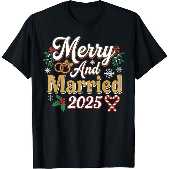 Merry and Married 2025 Christmas Couples Xmas Holiday T-Shirt- American fashion hot selling casual retro high quality 100% cotton T-shirt 1 piece