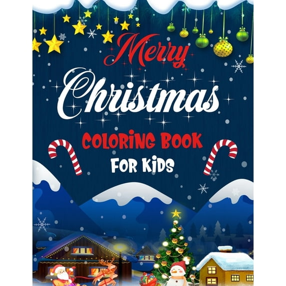 Merry christmas coloring book for kids. : Fun Children's Christmas Gift or Present for kids.Christmas Activity Book Coloring, Matching, Mazes, Drawing, Cross Words, Color by Number, and More. (Paperback)