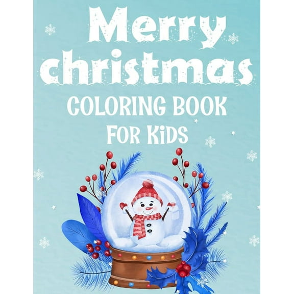 Merry christmas coloring book for kids.: Fun Childrens Christmas Gift or Present for kids.Christmas Activity Book Coloring, Matching, Mazes , Drawing, Cross Words, Color by Number,and M 1712246763