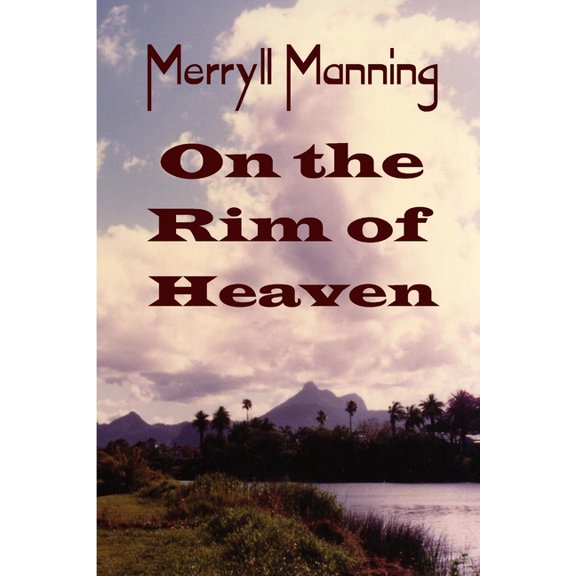Merryll Manning On the Rim of Heaven, (Paperback)