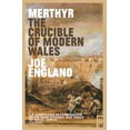 thumbnail image 1 of Merthyr, The Crucible of Modern Wales (Paperback), 1 of 1