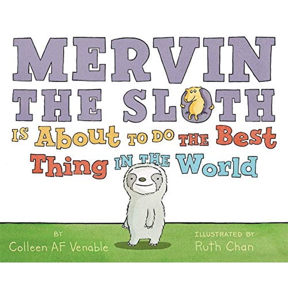 Pre-Owned Mervin the Sloth Is About to Do the Best Thing in the World, 9780062338471, 0062338471, Hardcover, Illustrated edition