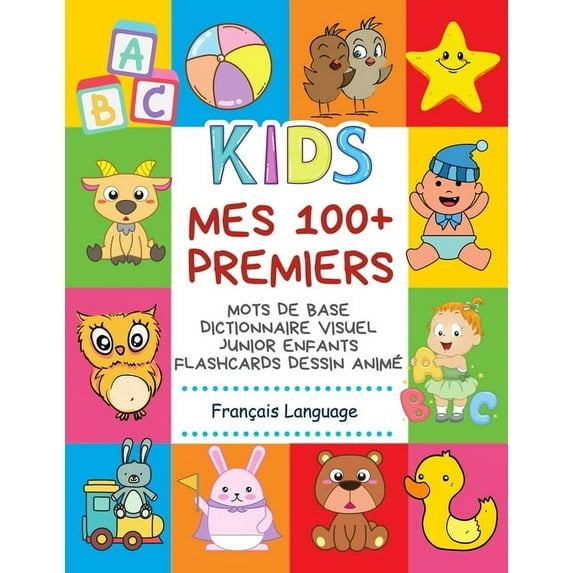 Mes 100+ Premiers Mots de Base Dictionnaire Visuel Junior Enfants Flashcards dessin animé Français Language: Apprendre a lire livre pour développer le vocabulaire pour bébé. Bilingue frequency words w