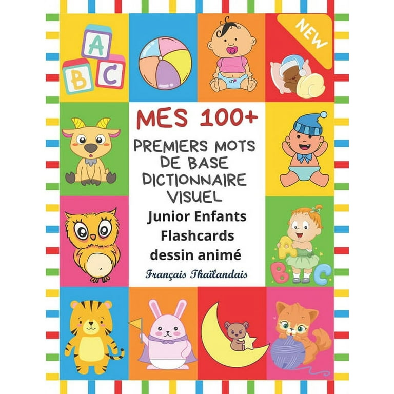 Mes 100+ Premiers Mots de Base Dictionnaire Visuel Junior Enfants