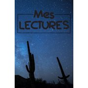 Mes Lectures Mon carnet de lecture | 100 Fiches remplir | Parfait cadeau pour les passionns de la lecture | Format 15.24 x 22.86 cm , 130 Pages. French Edition Paperback 1660150493 Mes lect