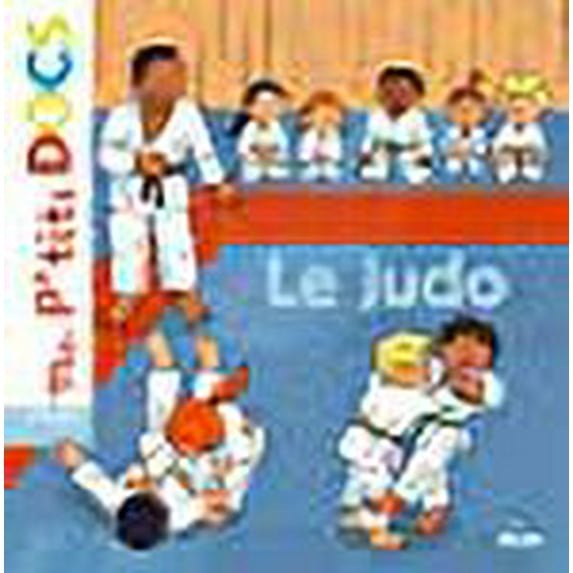 Mes P'tits Docs: Le Judo (French Edition)