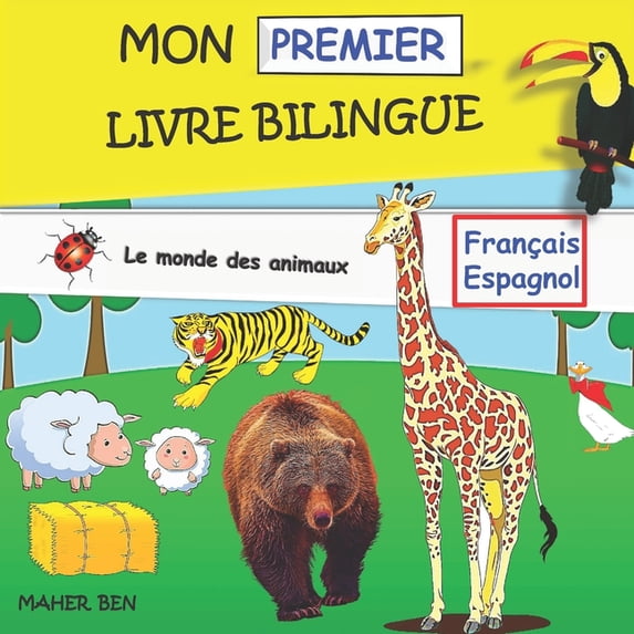 Mes Premiers Livres Bilingues Espagnol Français Pour Enfants: Mon Premier Livre Bilingue-Animaux : Livre Bilingue (Espagnol-Français) Pour Enfants et débutants -(Animaux) (Series #1) (Paperback)