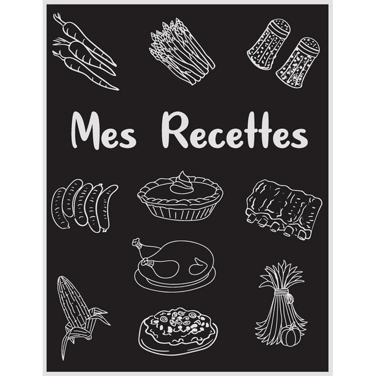 Mes Recettes : cahier de recettes à remplir, livre de recette vierge à  remplir, Mes recettes, mon cahier de recettes.120 pages(8.5X11 Pouce)  (Paperback) 