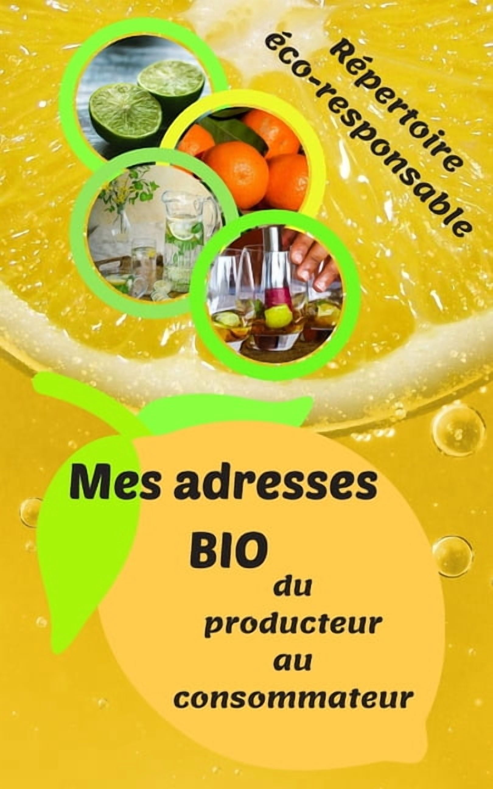 Mes adresses BIO: R?pertoriez vos adresses de producteurs en ...