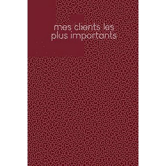 Mes clients les plus importants: Carnet à compléter pour l'enregistrement des conversations avec les (nouveaux) clients - Motif: Rouge (Paperback)