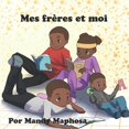thumbnail image 1 of Mes frÃ¨res et moi, (Paperback), 1 of 1