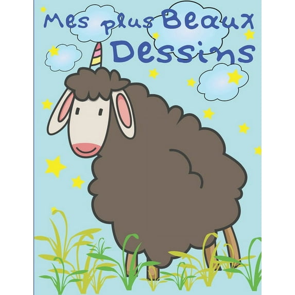 Mes plus Beaux Dessins: Cahier de Dessin pour Enfant - Grand Format - Papier Blanc de Qualité pour coloriage, dessin, crayon, feutre - Développer la créativité des Enfants (Paperback)
