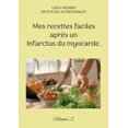 thumbnail image 1 of Mes recettes faciles aprÃ¨s un infarctus du myocarde.: Volume 2., (Paperback), 1 of 1