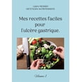 thumbnail image 1 of Mes recettes faciles pour l'ulcÃ¨re gastrique.: Volume 1., (Paperback), 1 of 1