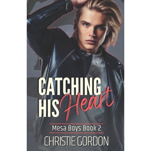 Mesa Boys Catching His Heart: A Second Chance MM Romance, Book 2, (Paperback)