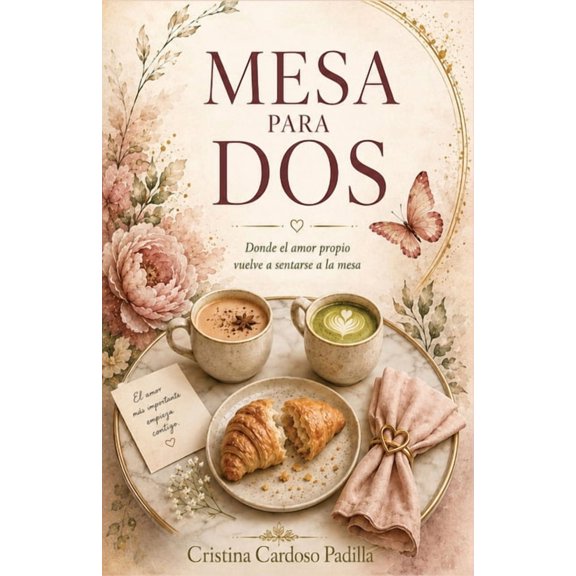 Mesa Para Dos: Donde el amor propio vuelve a sentarse a la mesa, (Paperback)