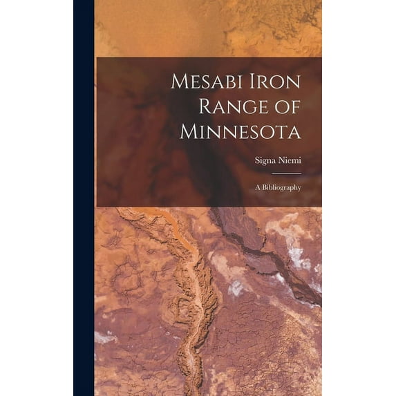 Mesabi Iron Range of Minnesota: A Bibliography (Hardcover)