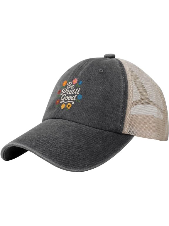 Mesh Baseball Cap Be Pretty Good Cowboy Hat Men Women Trucker Hat Adjustable Dad Hats Ponytail Hats Black -u