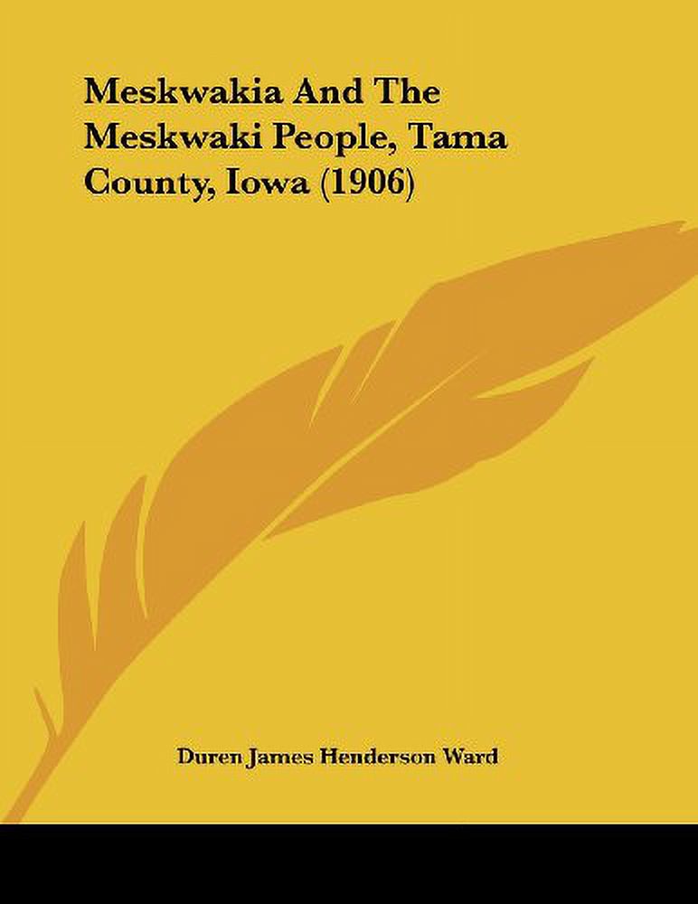 Meskwakia And The Meskwaki People, Tama County, Iowa (1906) (Paperback