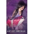 thumbnail image 1 of Pre-Owned Mesmerize (A Mystyx Novel) (Paperback) 0373534647 9780373534647, 1 of 1