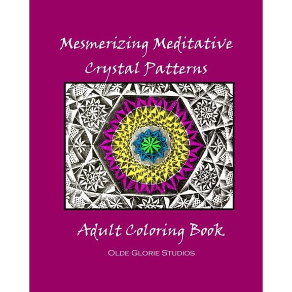 Mesmerizing Meditative Crystal Patterns Adult Coloring Book