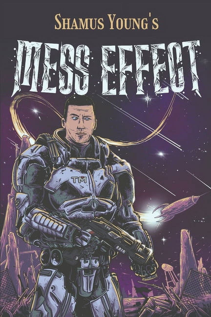 Mess Effect: A Nitpicker's Guide to the Universe that Fell Apart ...