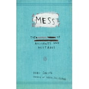 Mess : The Manual of Accidents and Mistakes (Paperback)