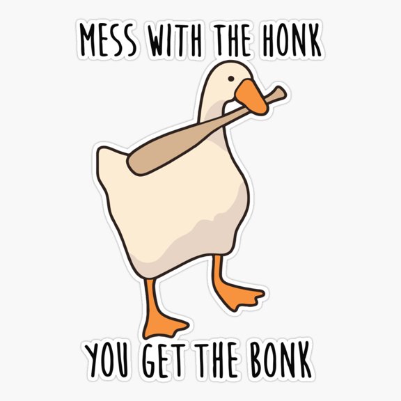 Mess With Honk Get Bonk Goose Sticker