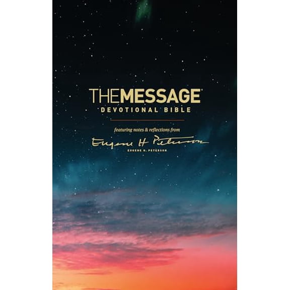 Pre-Owned The Message Devotional Bible: Featuring Notes & Reflections from Eugene H. Peterson (Hardcover) 1631468227 9781631468223