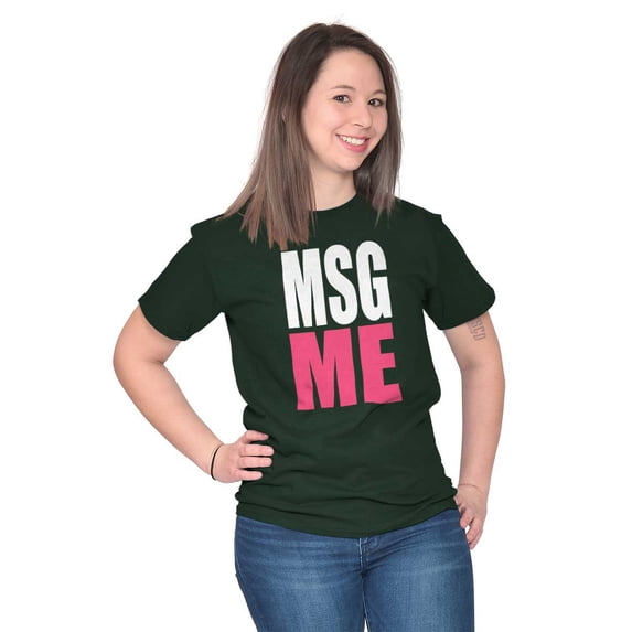 Message Me MSG Dating Flirting Flirty Women's Graphic T Shirt Tees Brisco Brands 3X