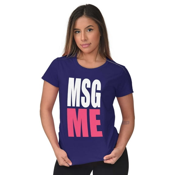 Message Me MSG Dating Flirting Flirty Womens Slim Fit Graphic Tee Brisco Brands S