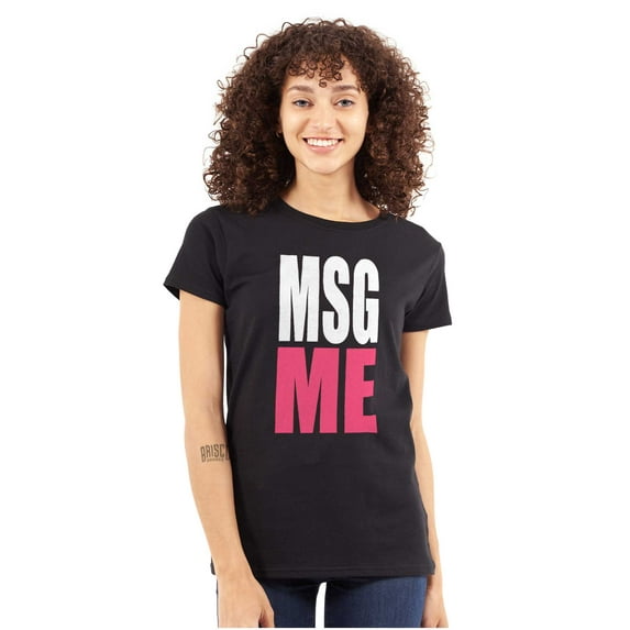Message Me MSG Dating Flirting Flirty Womens Slim Fit Graphic Tee Brisco Brands S