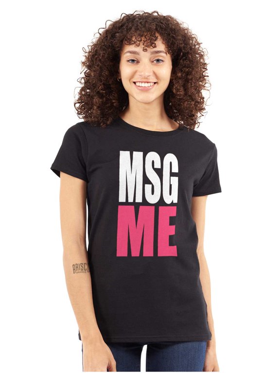 Message Me MSG Dating Flirting Flirty Womens Slim Fit Graphic Tee Brisco Brands M