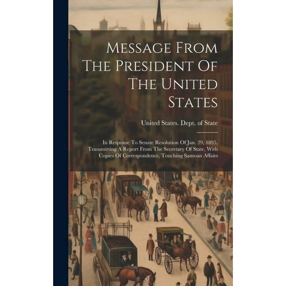Message From The President Of The United States: In Response To Senate Resolution Of Jan. 29, 1895, Transmitting A Report From The Secretary Of State, With Copies Of Correspondence, Touching Samoan Af